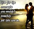 Live for the Moments